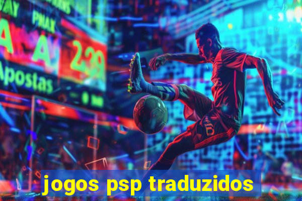 jogos psp traduzidos